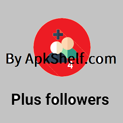 Plus Followers Apk Download [New 2022] Free For Android