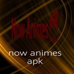 Now Animes